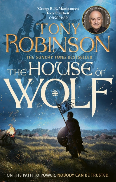 The House of Wolf : The Sunday Times bestselling new historical fiction series from the much loved Sir Tony Robinson - Tony Robinson