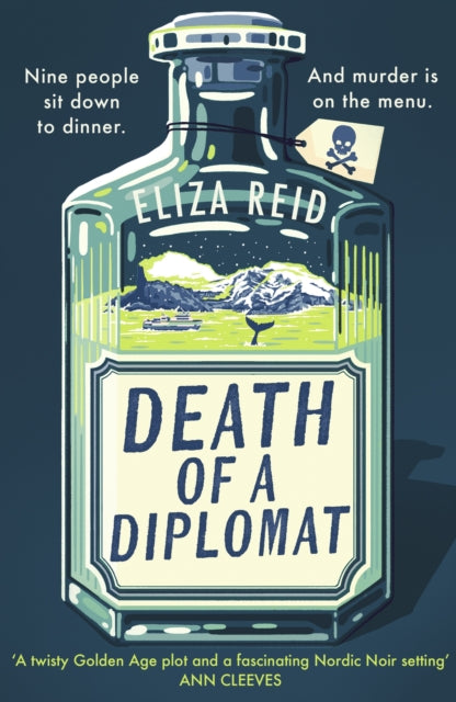 Death of a Diplomat : A Scandi twist on Agatha Christie from the former first lady of Iceland - Eliza Reid