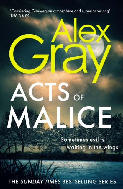 Acts of Malice : Book 22 in the Sunday Times bestselling DSI William Lorimer series