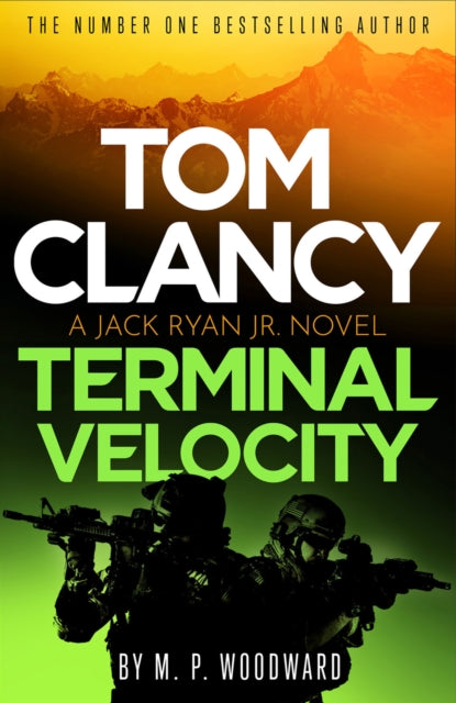 Tom Clancy Terminal Velocity : Jack Ryan, Jr. faces his toughest ever challenge in this seriously tense, action-packed global thriller - M.P. Woodward