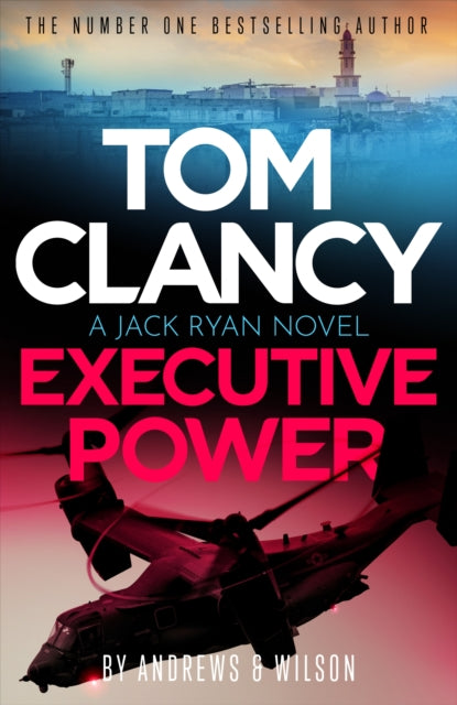 Tom Clancy Executive Power : The unputdownable new Jack Ryan thriller - Brian Andrews