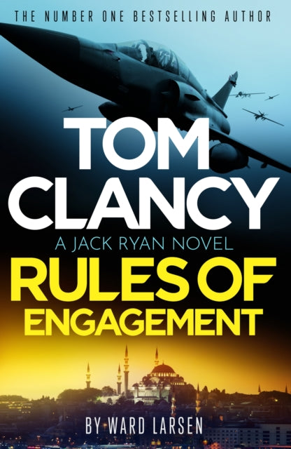 Tom Clancy Rules of Engagement : The electrifying new technothriller from the world of Amazon Prime's Jack Ryan: Ghost War - Ward Larsen