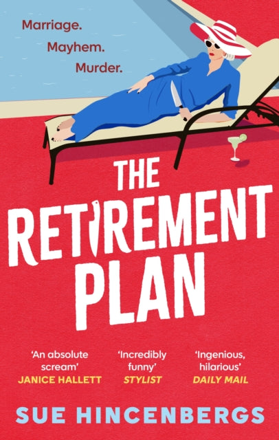 The Retirement Plan : The most entertaining and deliciously dark debut of 2025 - Sue Hincenbergs