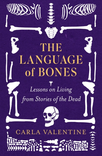 The Language of Bones - Carla Valentine