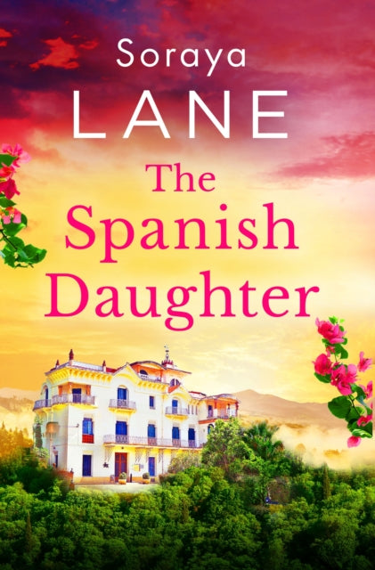 Front cover of The Spanish Daughter by Soraya Lane, paperback