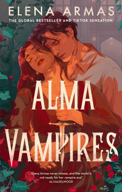 Alma Vampires : Sunday Times bestseller Elena Armas is BACK with a brand-new era: a paranormal college romance with Hozier-level pining - Elena Armas
