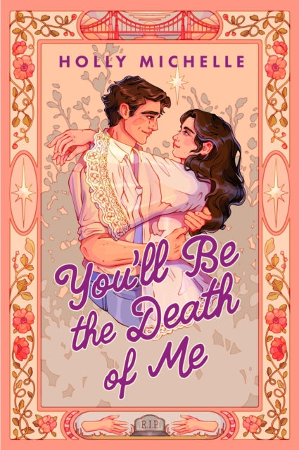 You'll Be the Death of Me : A brand-new magical, cozy paranormal romance, perfect for summer 2026 - Holly Michelle