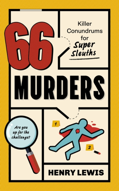 66 Murders : Killer Puzzles for Super Sleuths - Henry Lewis