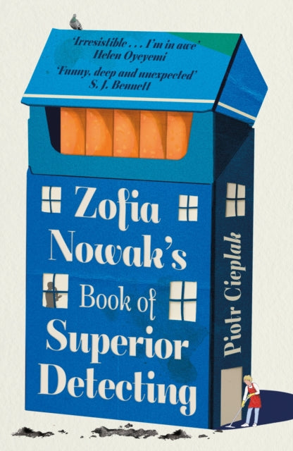 Zofia Nowak's Book of Superior Detecting : An unforgettable and page-turning mystery full of heart - Piotr Cieplak