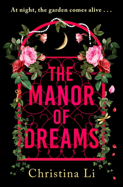 The Manor of Dreams : A totally addictive gothic page-turner - Christina Li