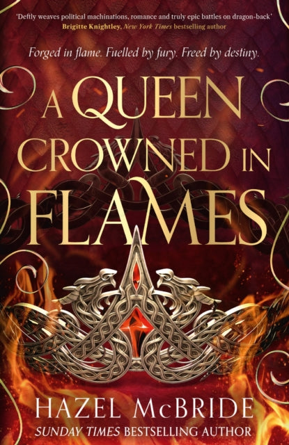 A Queen Crowned in Flames : The hotly anticipated sequel to the bestselling Celtic feminist romantasy sensation - Hazel McBride
