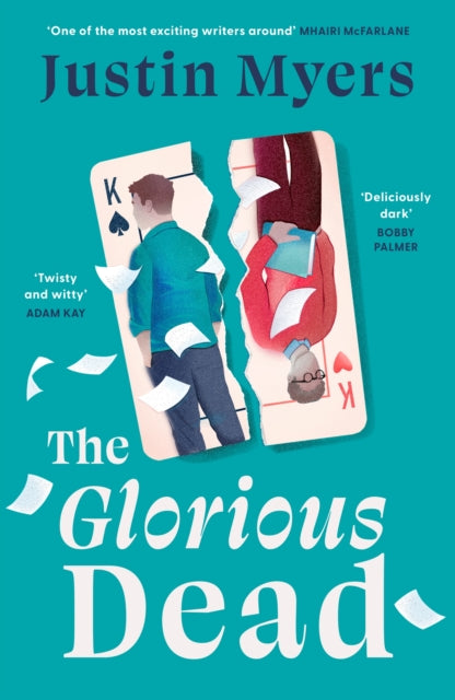 The Glorious Dead : Darkly humorous and riveting new novel from bestselling author - Justin Myers