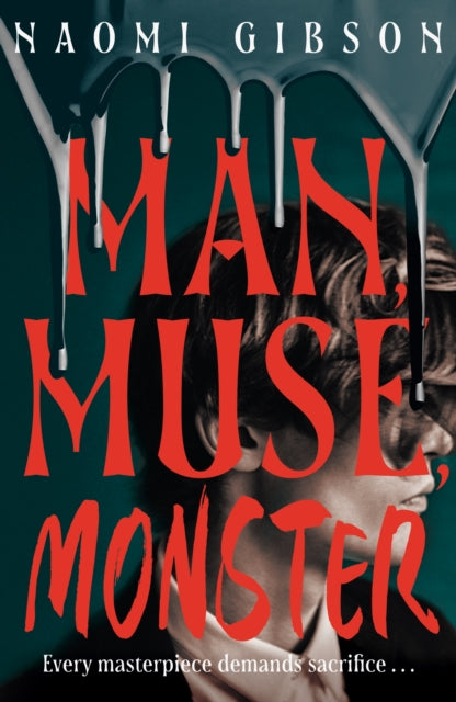 Front cover of Man, Muse, Monster by Naomi Gibson, hardback
