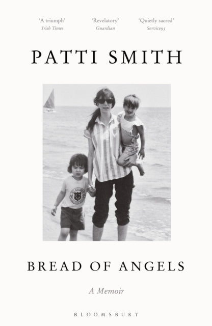Bread of Angels : from the National Book Award-winning author of Just Kids - Patti Smith