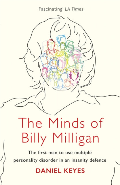 The Minds of Billy Milligan : The book that inspired the hit series The Crowded Room starring Tom Holland - Daniel Keyes