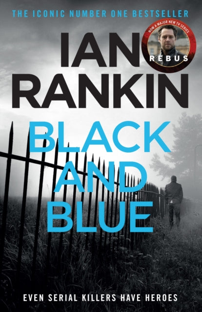 Black And Blue : The number one bestselling series that inspired BBC One's REBUS
