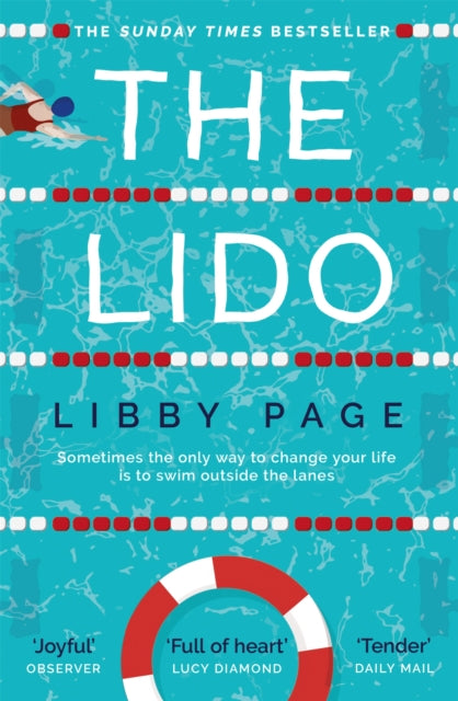 The Lido : The uplifting, feel-good Sunday Times bestseller about the power of friendship and community - Libby Page