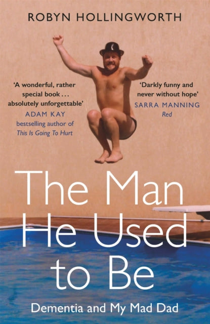 Front cover of The Man He Used To Be by Robyn Hollingworth, paperback