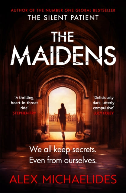 The Maidens : The Dark Academia Thriller from the author of TikTok sensation The Silent Patient - Alex Michaelides