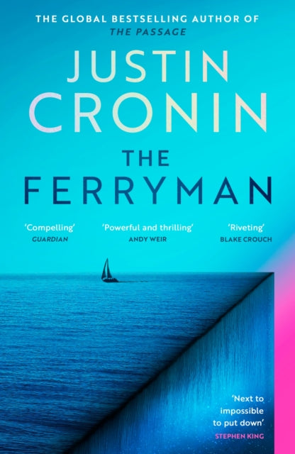The Ferryman : The Brand New Epic from the Visionary Author of The Passage Trilogy - Justin Cronin