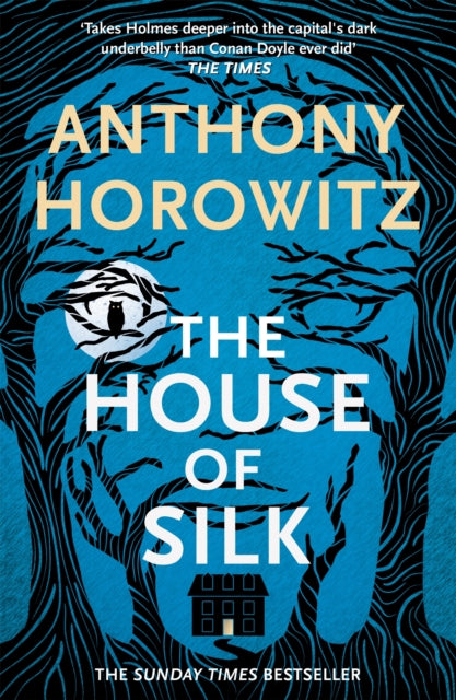 The House of Silk : The Bestselling Sherlock Holmes Novel - Anthony Horowitz