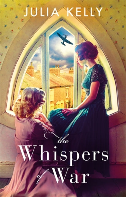 Front cover of The Whispers of War by Julia Kelly, hardback