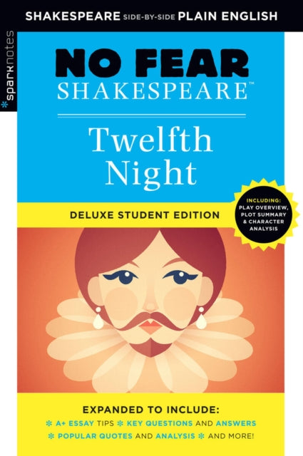 Twelfth Night (No Fear Shakespeare) : No Fear Shakespeare Deluxe Student Editions - Shakespeare Side-by-Side Plain English - William Shakespeare