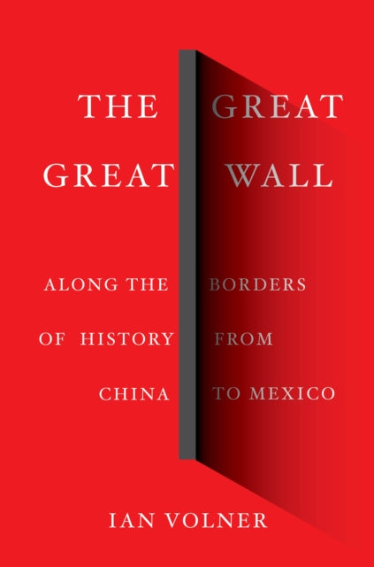 Front cover of The Great Great Wall by Ian Volner, hardback