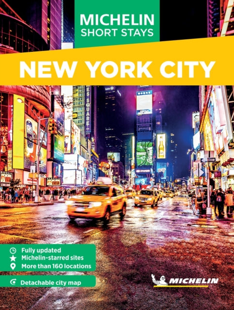 Michelin Travel Guides Short Stays: New York City : Fully Updated and Includes Detachable Map - Michelin Editions