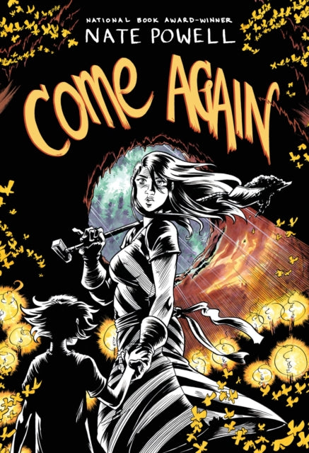 Come Again : An Ozark Horror Story by National Book Award-Winning Graphic Novelist Nate Powell - Nate Powell