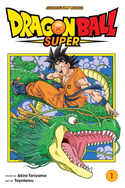 Dragon Ball Super, Vol. 1 : Warriors From Universe 6! Volume 1 - Toyotarou