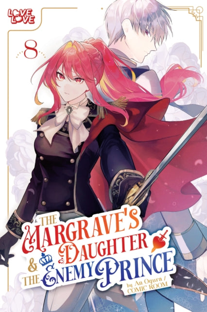 The Margrave's Daughter & the Enemy Prince, Volume 8 - An Ogura