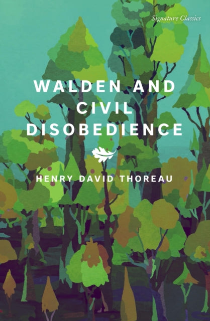 Walden and Civil Disobedience - Henry Thoreau D