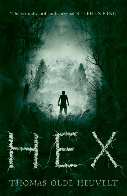 HEX : Terrifying and unputdownable horror! - Thomas Olde Heuvelt