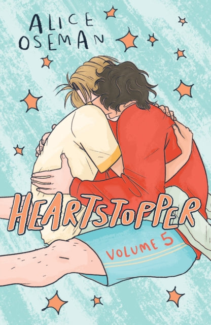 Heartstopper Volume 5 : The phenomenal graphic novel series, also on Netflix! - Alice Oseman