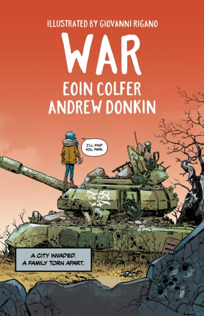 War : A timely and thoughtful graphic novel that will open hearts and minds, from the award-winning creators of ILLEGAL and GLOBAL - Andrew Donkin