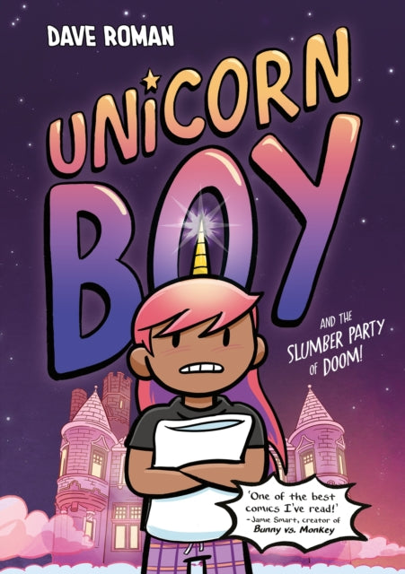 Unicorn Boy and the Slumber Party of Doom : Book 2 - Dave Roman