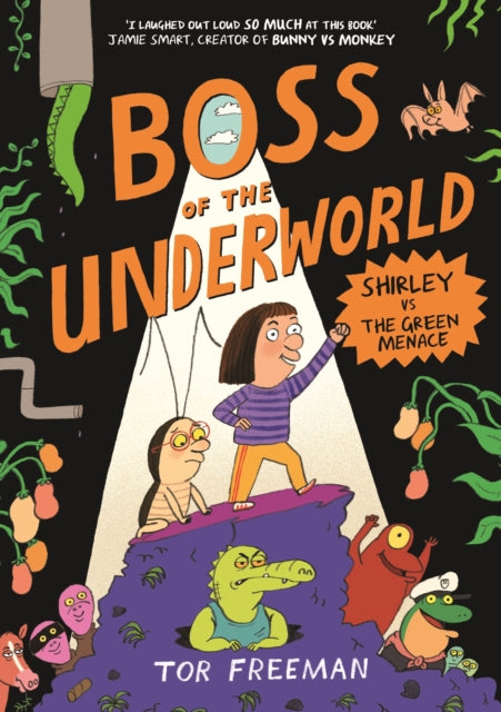 Boss of the Underworld: Shirley vs the Green Menace : Book 1 - Tor Freeman