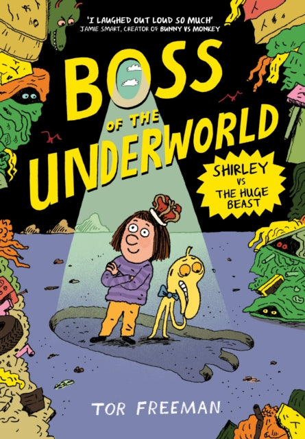 Boss of the Underworld: Shirley vs the Huge Beast : Book 2 - Tor Freeman