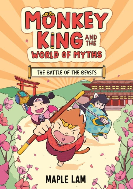 Monkey King and the World of Myths: The Battle of the Beasts : Book 2 - Maple Lam