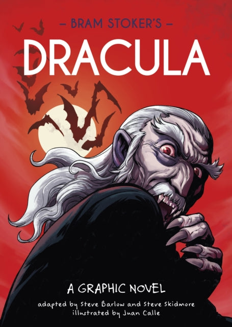 Classics in Graphics: Bram Stoker's Dracula : A Graphic Novel - Steve Barlow