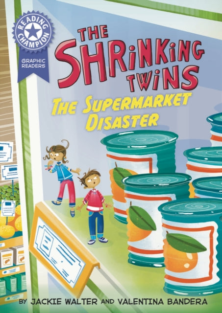 Reading Champion: Graphics: The Shrinking Twins: Supermarket Disaster : Book band Purple 8 - Jackie Walter