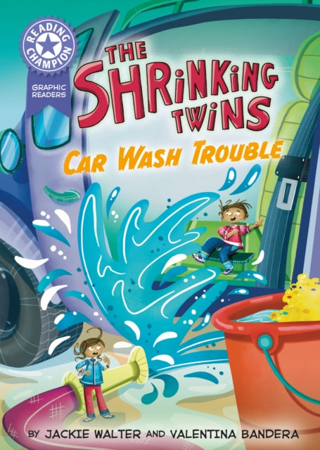 Reading Champion: Graphics: The Shrinking Twins: Car Wash Trouble : Book band Purple 8 - Jackie Walter