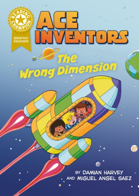 Reading Champion: Graphics: Ace Inventors: The Wrong Dimension : Book band Gold 9 - Damian Harvey