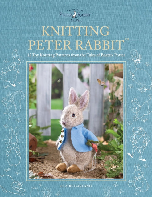 Front cover of Knitting Peter RabbitT by Claire Garland, hardback