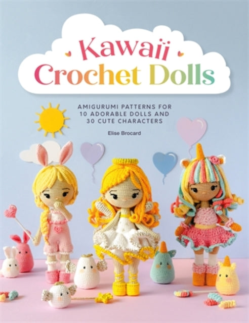 Front cover of Kawaii Crochet Dolls by Elise Brocard, paperback