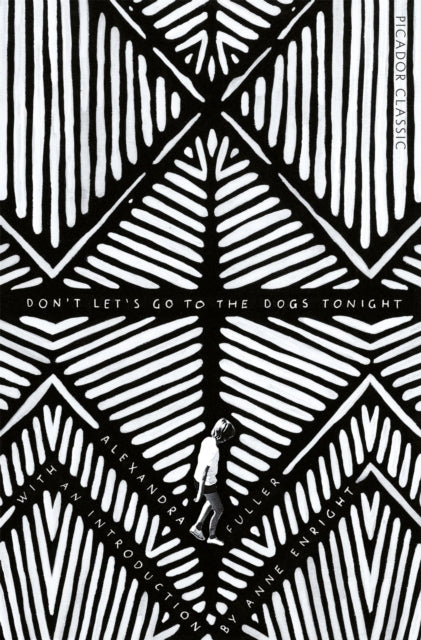 Don't Let's Go to the Dogs Tonight - Anne Enright