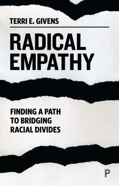Front cover of Radical Empathy by Terri E. Givens, hardback