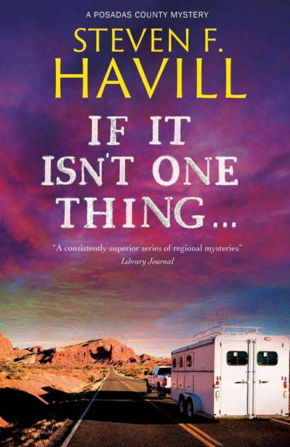 If It Isn't One Thing . . . - Steven F. Havill