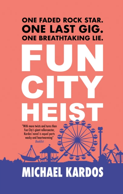 Fun City Heist - Michael Kardos